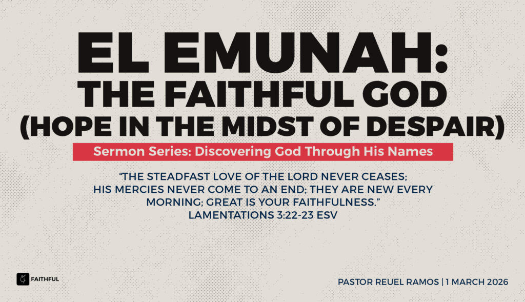 El Emunah: The Faithful God, Hope in the Midst of Despair